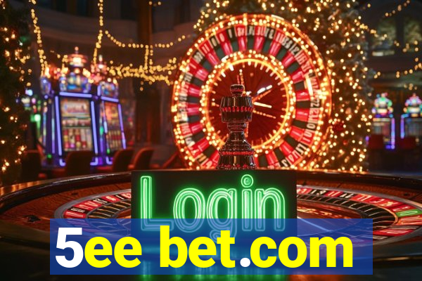 5ee bet.com